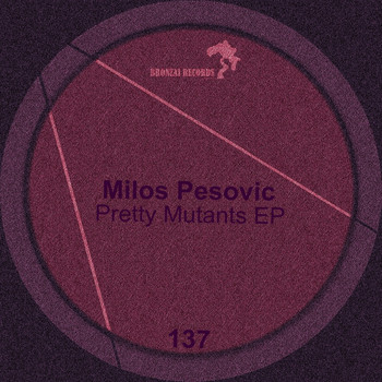 Milos Pesovic - Pretty Mutants