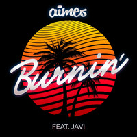 AIMES - Burnin' ft. Javi