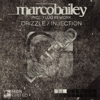 Marco Bailey - Drizzle / Injection