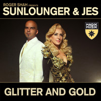 Roger Shah presents Sunlounger & JES - Glitter and Gold