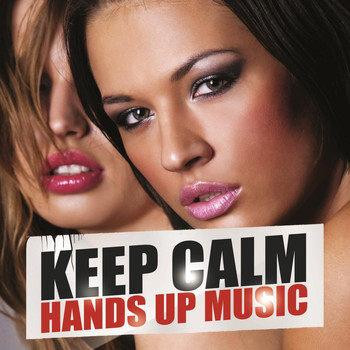 Various Artists - Keep Calm Hands Up Music