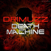 Drimuzz - Death Machine