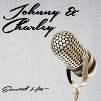 Johnny & Charley - Essential Hits