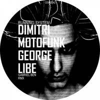 Dimitri Motofunk & George Libe - Running System