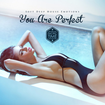 Various Artists - You Are Perfect - Soft Deep House Emotions