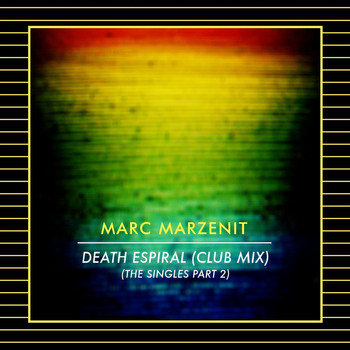 Marc Marzenit - Death Espiral (Club Mix) (The Singles Part 2)