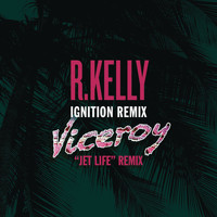 R. Kelly - Ignition (Viceroy Remix)