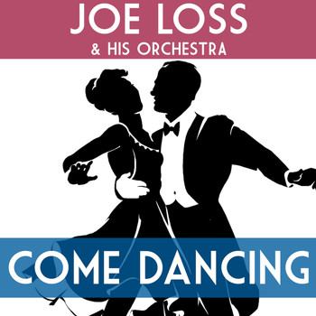 Joe Loss and his Orchestra - Come Dancing with Joe Loss