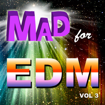 Various Artists - Mad for EDM, Vol. 3