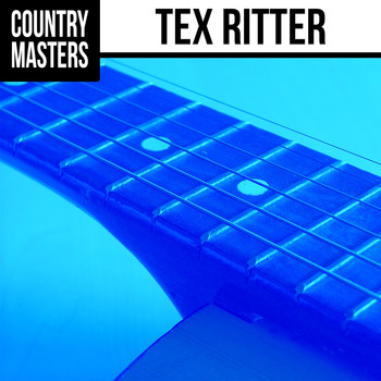 Tex Ritter - Country Masters: Tex Ritter (Rerecorded)