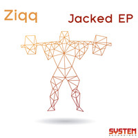 Ziqq - Jacked EP