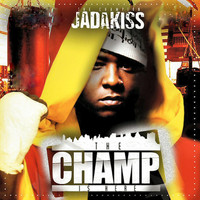 Jadakiss - The Champ Is Here 3