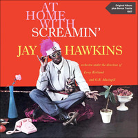 Screamin' Jay Hawkins - At Home with Screamin' Jay Hawkins (Original Album Plus Bonus Tracks 1957)