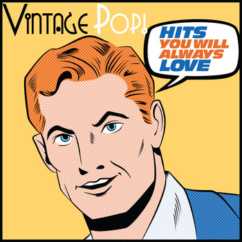 Various Artists - Vintage Pop!  Hits You Will Always Love