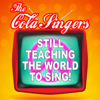 The Cola Singers - Still Teaching the World to Sing!