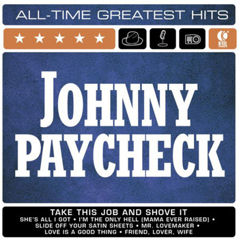 Johnny Paycheck - Johnny Paycheck: All-Time Greatest Hits