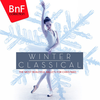 Various Artists - Winter Classical, The Most Beautiful Ballets for Christmas