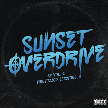 Various Artists - Sunset Overdrive Vol. 2: The FizzCo Sessions - EP (Explicit)