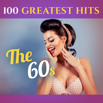Various Artists - 100 Greatest Hits: The 60S