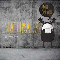 Naturalize - Smile on You