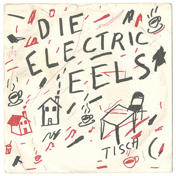Electric Eels - Die Electric Eels (1975) (Explicit)