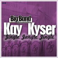 Kay Kyser And His Orchestra - Jingle Jangle Jingle - Big Band Favourites