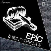 Epic - Bend The Law