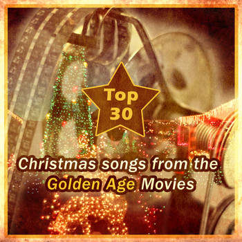 Various Artists - Top 30 Christmas Songs from the Golden Age Movies