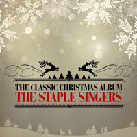 The Staple Singers - The Classic Christmas Album (Remastered)