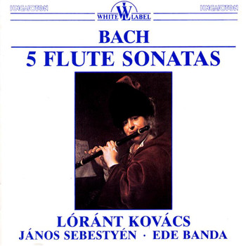 Lorant Kovacs - Bach: Flute Sonatas