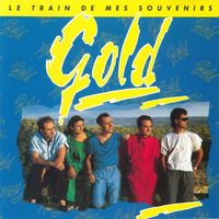 Gold - Le train de mes souvenirs