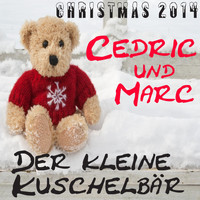 Cedric & Marc - Der kleine Kuschelbär (Christmas 2014 Version)