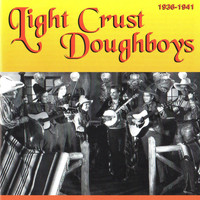 Light Crust Doughboys - Light Crust Doughboys, 1936 - 1941