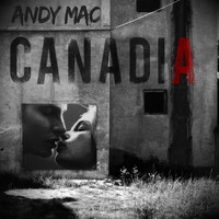 Andy Mac - Canadia