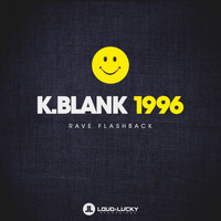 K.Blank - 1996 (Rave Flashback)