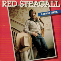Red Steagall - Hang on Feelin'