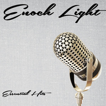 Enoch Light - Essential Hits