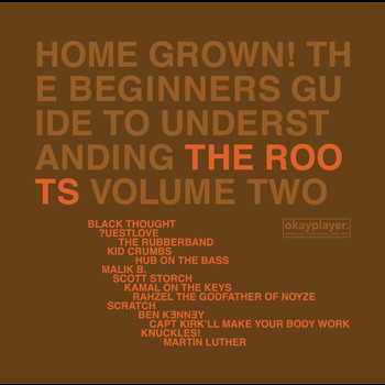 The Roots - Home Grown! The Beginner's Guide To Understanding The Roots Volume 2