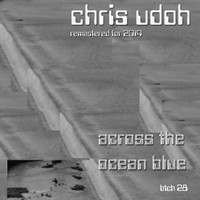 Chris Udoh - Across the Ocean Blue EP