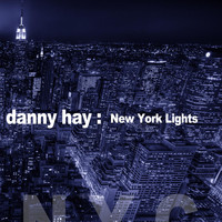 Danny Hay - New York Lights
