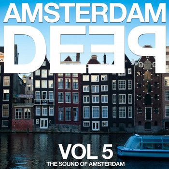 Various Artists - Amsterdam Deep, Vol. 5 (The Sound of Amsterdam)