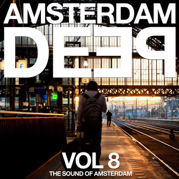 Various Artists - Amsterdam Deep, Vol. 8 (The Sound of Amsterdam)