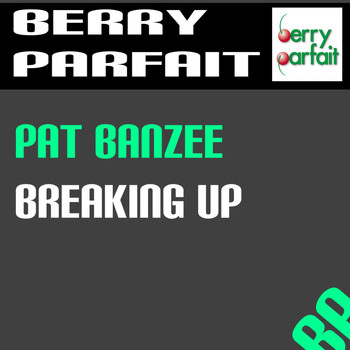 Pat Banzee - Breaking Up