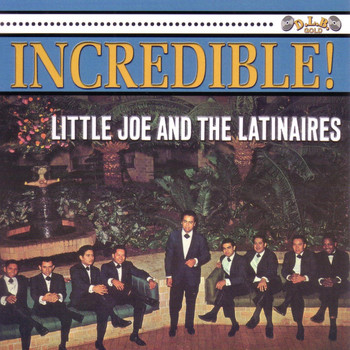 Little Joe and The Latinaires - Incredible!
