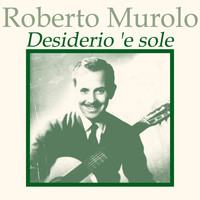 Roberto Murolo - Desiderio 'e sole