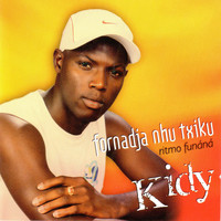 Kidy - Fornadja Nhu Txiku