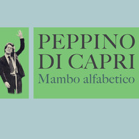 Peppino Di Capri - Mambo alfabetico