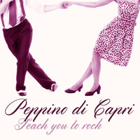 Peppino Di Capri - Teach you to rock