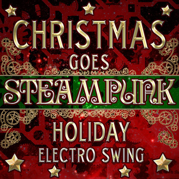 Jazzpunk - Christmas Goes Steampunk Holiday Electro Swing