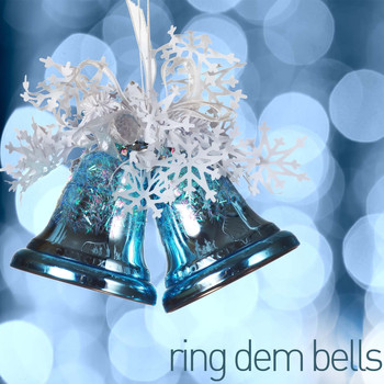 Various Artists - Ring Dem Bells - Classic Christmas Jazz Like White Christmas, Jingle Bells, Winter Wonderland, Let It Snow, Silent Night, And More!